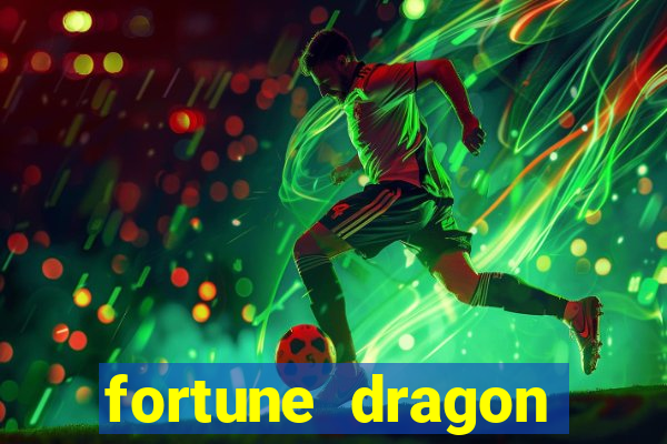 fortune dragon horários pagantes