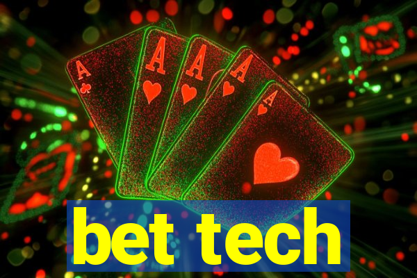 bet tech