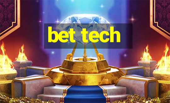 bet tech