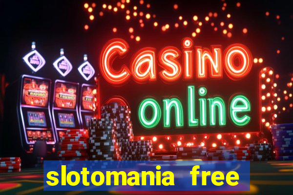 slotomania free slots games