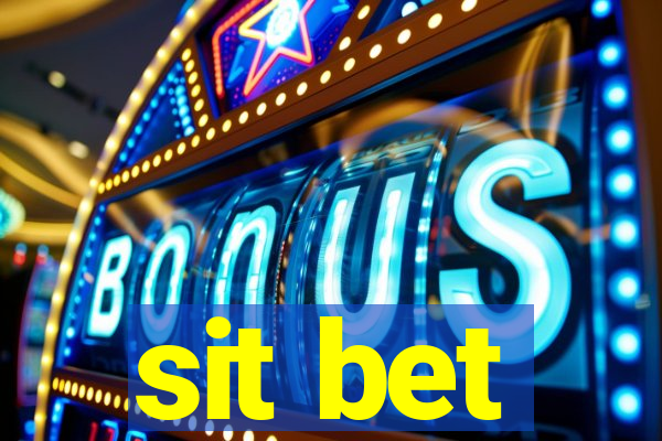 sit bet