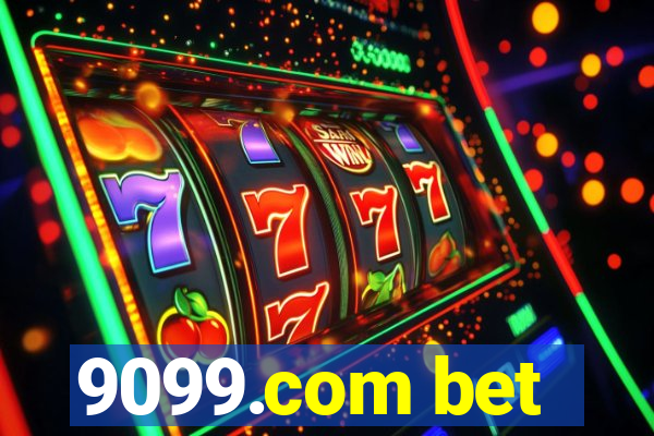 9099.com bet