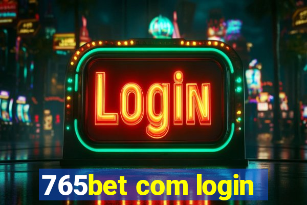 765bet com login