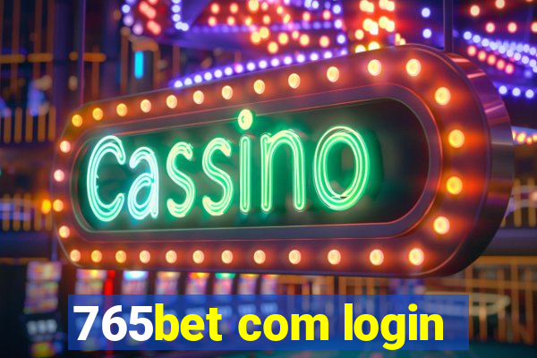 765bet com login