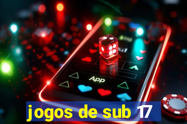 jogos de sub 17