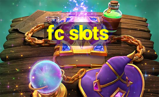 fc slots