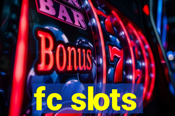 fc slots