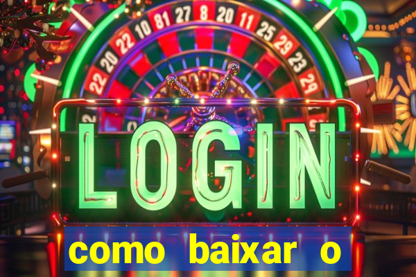 como baixar o fortune tiger