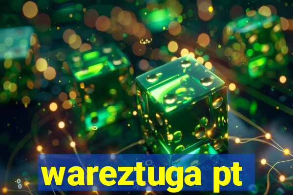 wareztuga pt