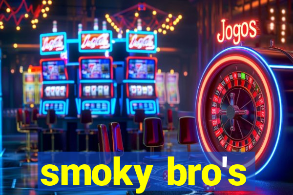 smoky bro's