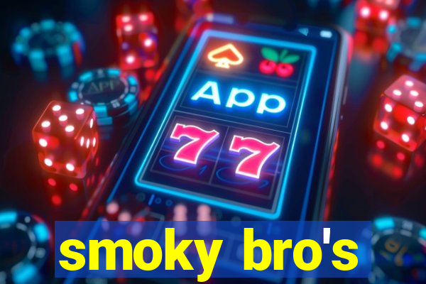 smoky bro's