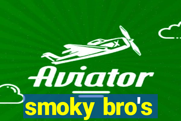 smoky bro's