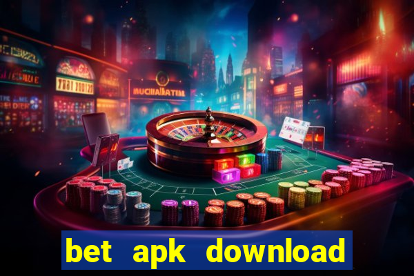 bet apk download for android