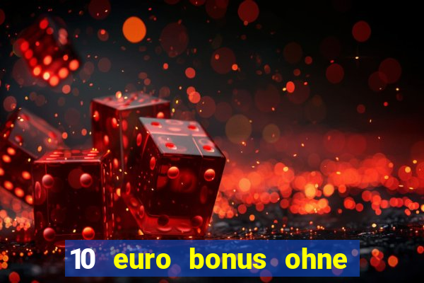 10 euro bonus ohne einzahlung casino 2019