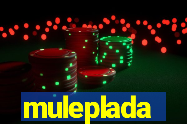 muleplada