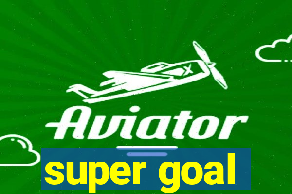 super goal