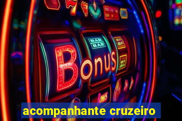 acompanhante cruzeiro