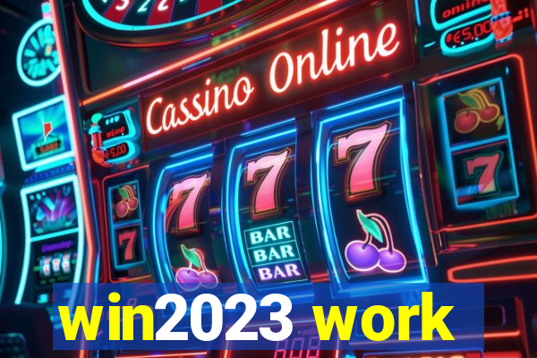 win2023 work