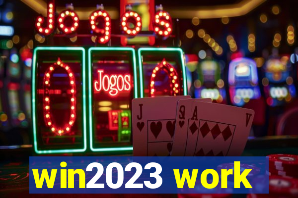 win2023 work