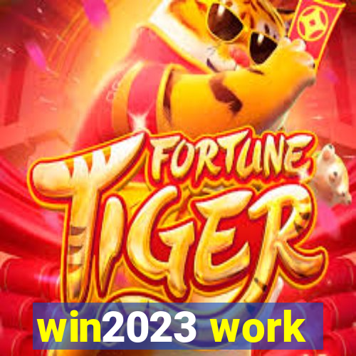 win2023 work