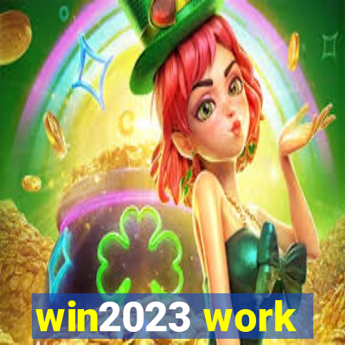 win2023 work