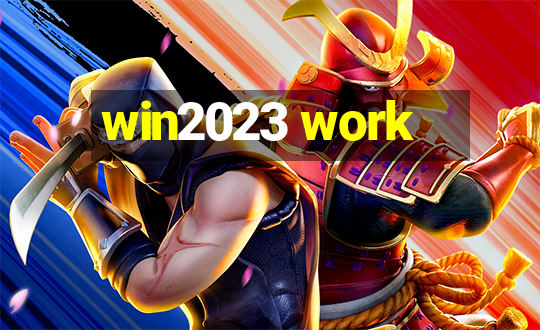 win2023 work