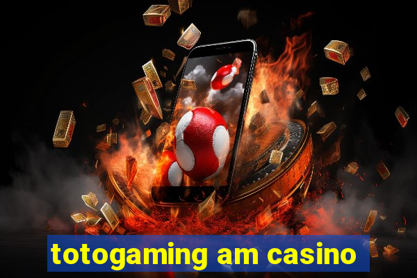 totogaming am casino