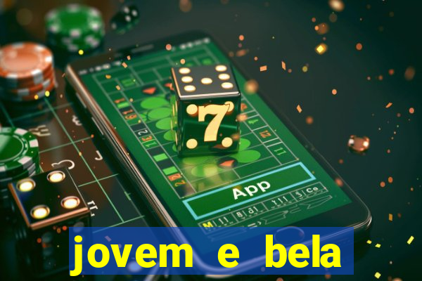 jovem e bela dublado download