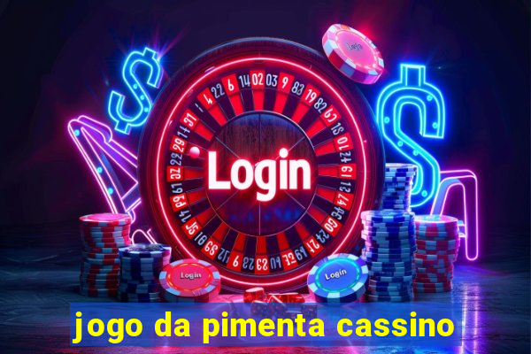 jogo da pimenta cassino