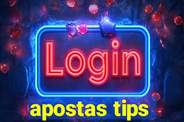 apostas tips