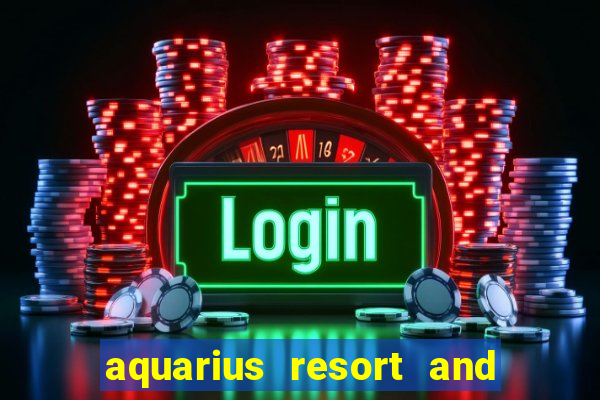 aquarius resort and casino laughlin