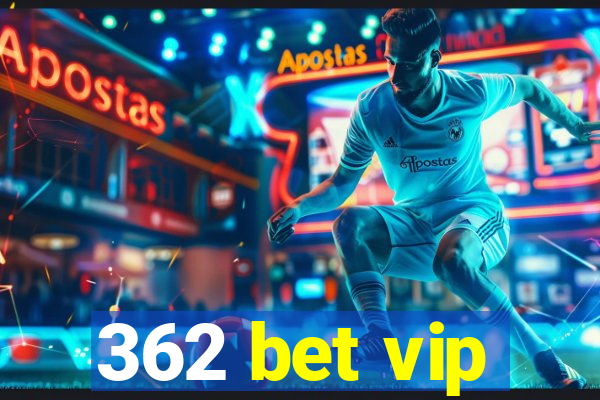 362 bet vip