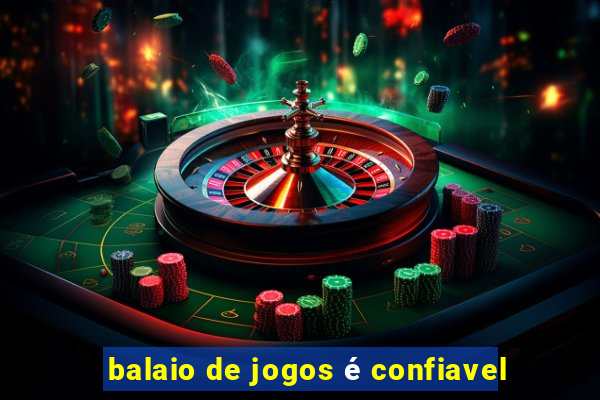 balaio de jogos é confiavel