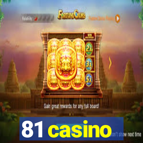 81 casino