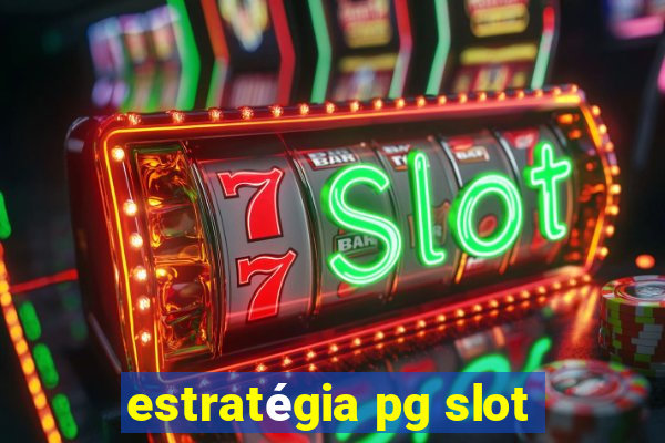 estratégia pg slot