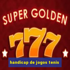 handicap de jogos tenis