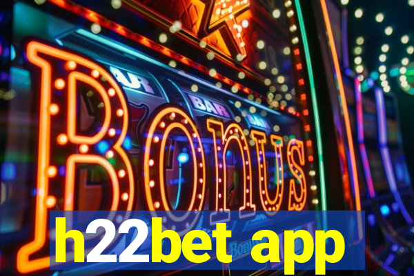 h22bet app