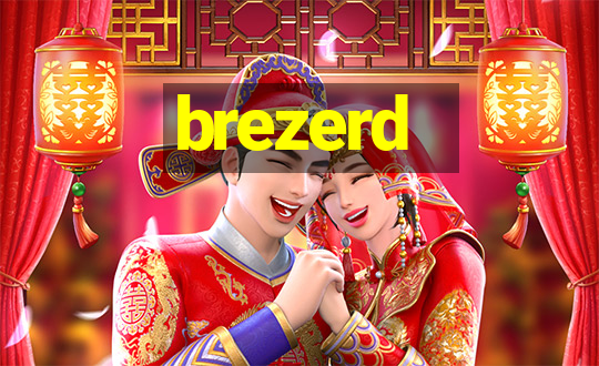 brezerd