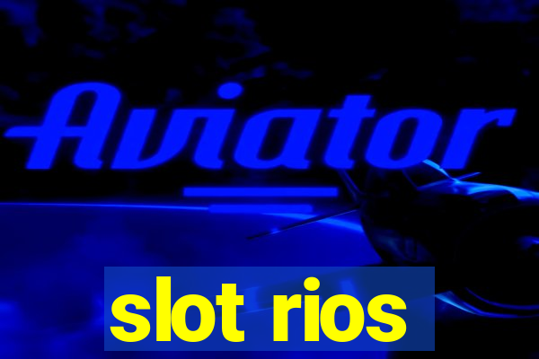 slot rios