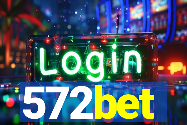 572bet