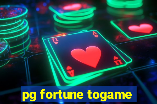 pg fortune togame