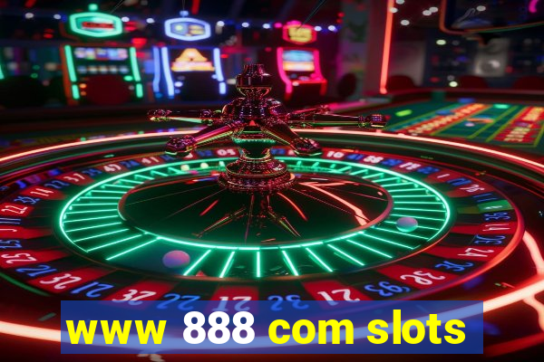 www 888 com slots