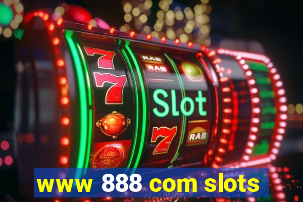 www 888 com slots