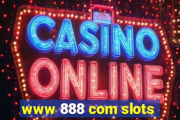 www 888 com slots