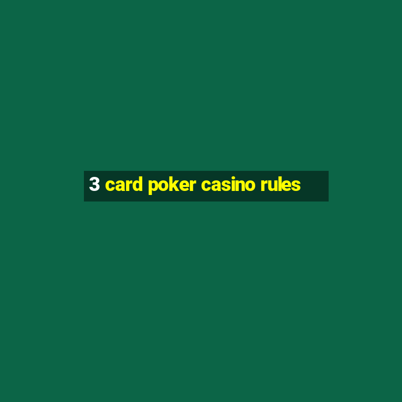 3 card poker casino rules