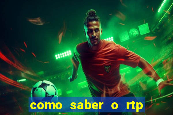 como saber o rtp dos slots