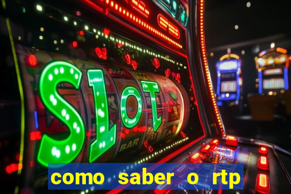 como saber o rtp dos slots