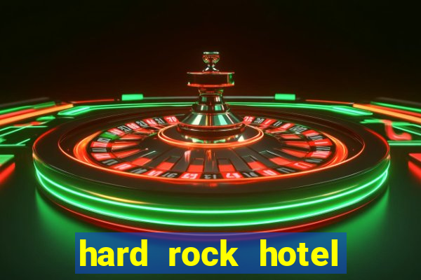 hard rock hotel and casino hollywood florida