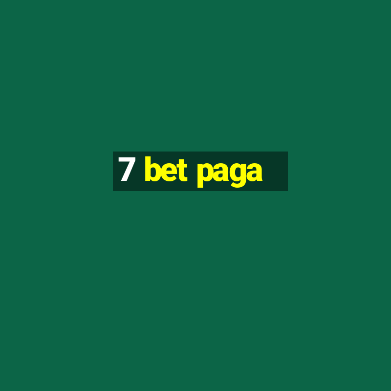 7 bet paga