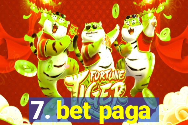 7. bet paga